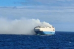 Cargo ship, Felicity Ace breaking news, cargo ship with 1100 luxury cars catches fire in the atlantic, News portal