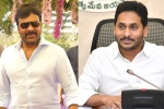 YS Jagan, Chiranjeevi upcoming movies, chiranjeevi and ys jagan to meet again, Ys jaganmohan reddy