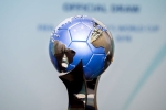 india host fifa world cup, fifa world cup, india to host u 17 women s world cup in 2020, International football