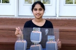 Harvest, Ohio, indian descent teenager invents innovative clean energy device, National science competition Harvest, Ohio, indian descent teenager invents innovative clean energy device, National science competition