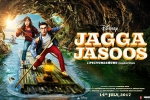 Jagga Jasoos posters, Jagga Jasoos posters, jagga jasoos hindi movie, Jagga jasoos