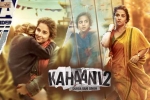 Kahaani 2 Hindi, trailers songs, kahaani 2 hindi movie, Arijit singh