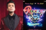 Karan Johar, Rocky Aur Rani Ki Prem Kahani poster, karan johar s next film is rocky aur rani ki prem kahani, Kuch kuch hota hai