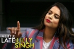lilly singh youtube channel, A Little Late With Lilly Singh YouTube, lilly singh makes television history with late night show debut, Mindy kaling