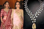 Nita Ambani breaking updates, Nita Ambani necklace, nita ambani gifts the most valuable necklace of rs 500 cr, Akash ambani