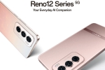 Oppo Reno 12 Series new updates, Oppo Reno 12 Series, oppo reno 12 series with ai features launched in india, 811