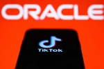 Tik Tok, ByteDance, oracle buys tik tok s american operations what does it mean, Oracle