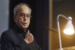 President, Pranab Mukherjee, pranab mukherjee 8 path breaking initiatives by the iron willed president, Pranab mukherjee