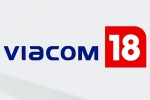 Viacom 18 and Paramount Global worth, Paramount Global, viacom 18 buys paramount global stakes, Shows