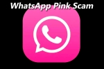 WhatsApp features, Whatsapp pink scam, new scam whatsapp pink, Cyber security WhatsApp features, Whatsapp pink scam, new scam whatsapp pink, Cyber security