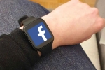 Facebook smartwatch price, Facebook smartwatch news, facebook to manufacture a smartwatch, Facebook smartwatch