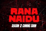 Rana Naidu season 2 breaking news, Rana Daggubati, rana naidu season 2 on cards, Rana naidu season 2