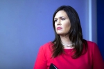 sarah sanders, sarah sanders, white house press secretary sarah sanders resigns, Sarah sanders sarah sanders, sarah sanders, white house press secretary sarah sanders resigns, Sarah sanders